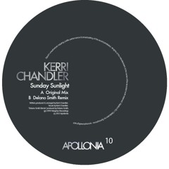 Premiere: Kerri Chandler - Sunday Sunlight (Delano Smith remix)