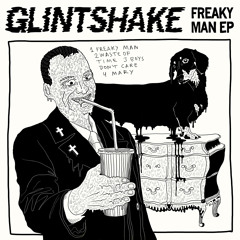 Glintshake - Freaky Man