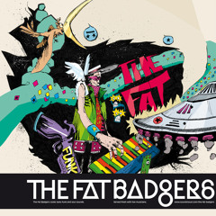The Fat Badgers - Play it Loud