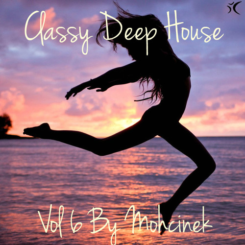 Classy DeepHouse Set Vol.6 By Mohcinek