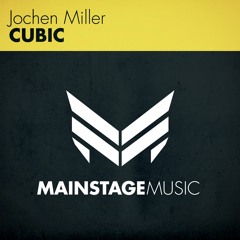 Jochen Miller - Cubic [OUT NOW]