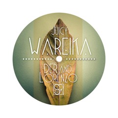 Der & Lorenzo - Juicy - Wareika Remix