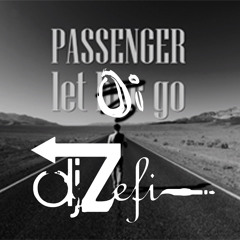 Passenger Vs. TJR- Let Oi Go (DJ Matt Zefi Mashup)