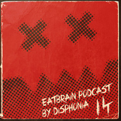 EATBRAIN Podcast 014 by DISPHONIA