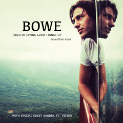 Tired of Giving Good Things Up (monoPunk Remix)