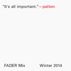 FADER Mix: patten