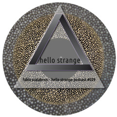fabio scalabroni - hello strange podcast #029