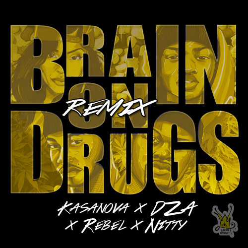 Kris Kasanova- Brain on Drugs Rmx ft. Ken Rebel, Nitty Scott & Smoke DZA (Prod. Justin Ro$e)