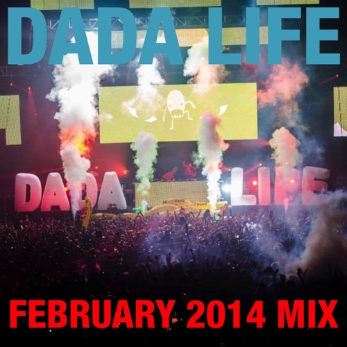 Dada Life - February 2014 Mix