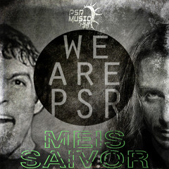 Meis & Saivor-We Are PSR ep teaser [Out Now at Beatport!]