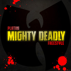 MIGHTY DEADLY FREESTYLE