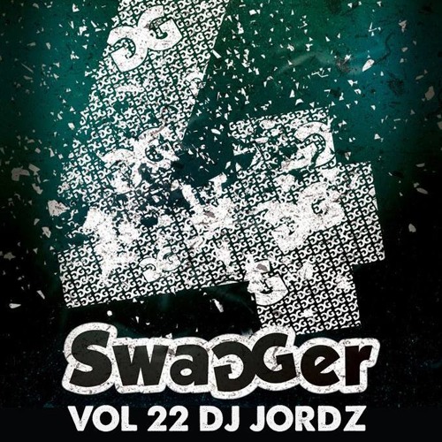 SWAGGER 22 - MIXED BY DJ JORDZ