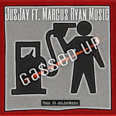 Gassed Up (prod by Jusjaymusic) Ft Marcus RyanMusic