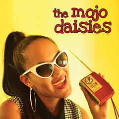 The Tide Is High - The Mojo Daisies