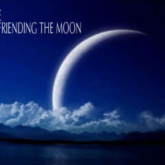 Befriending The Moon ft. Electus