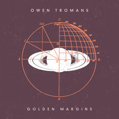 OWEN TROMANS - Golden Margins