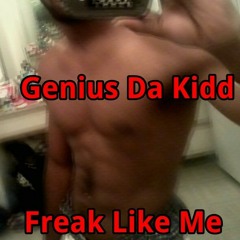 "Freak Like Me (We Don't Ever Get Tired) 2xKidd