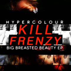 Kill Frenzy - Tittie Compass - Hypercolour (10.03.14)