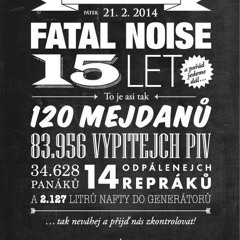 15th anniversary of Fatal Noise Sound System - pulnocni lojzicina