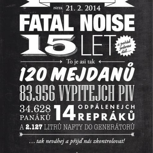 15th anniversary of Fatal Noise Sound System - pulnocni lojzicina