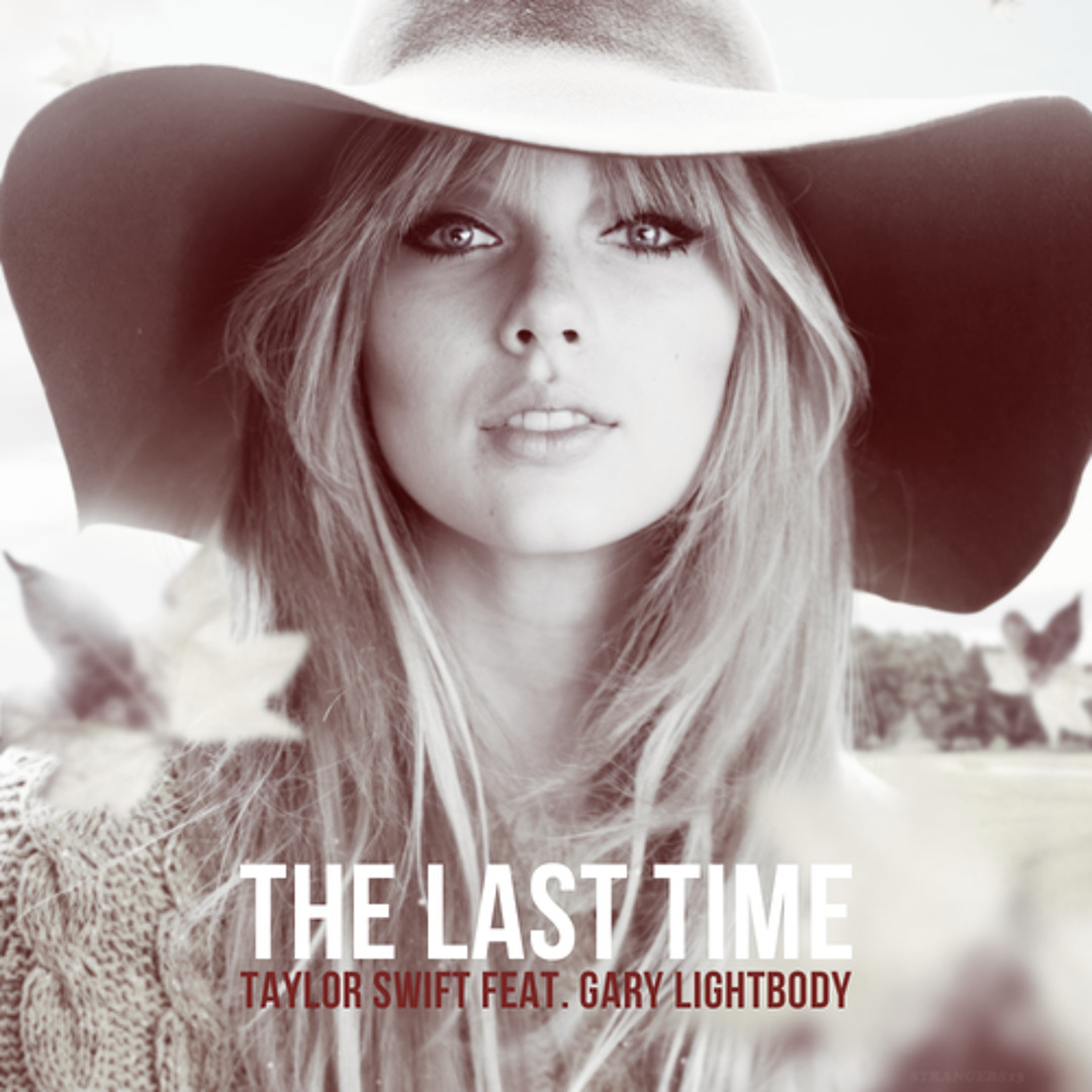 Stream The Last Time-Taylor Swift and Gary Lightbody(cover) by