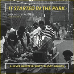 Started In The Park Feat. Alleyes Manifest, Smitty B. & Joey Smooth
