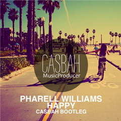 Pharell Williams - Happy (Casbah Bootleg) -> FREE DOWNLOAD