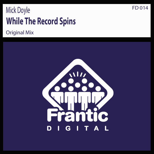 Mick Doyle - While The Record Spins (OUT THIS FRIDAY)
