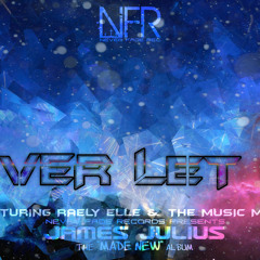 James Julius - Never Let Go ft. The Music Miss & Raely Elle