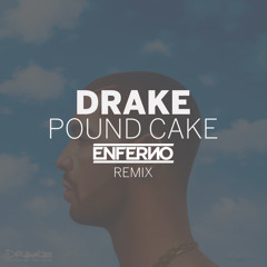 Pound Cake (ENFERNO RMX) - Drake Ft. Jay-Z