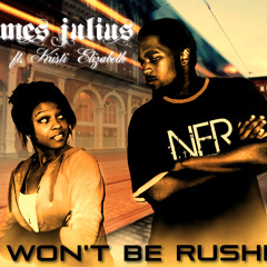 James Julius ft. Kristi Elizabeth - It Won't Be Rushed