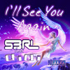 I Ll See You Again S3rl Feat Chi Chi Mp3