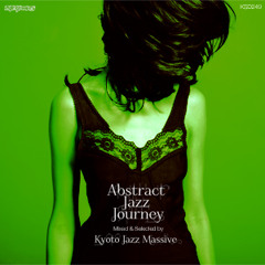 01. Various Artists / Abstract Jazz Journey: Mixed & Selected by KJM (Continuous Mix)