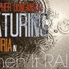 When It Rains - Christopher Duncanson ft. Shaturia