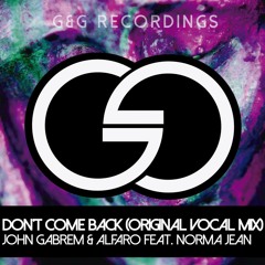 John Gabrem & Alfaro Feat. Norma Jean - Don't Come Back (teaser)