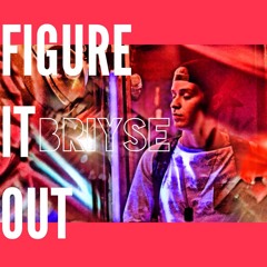 Figure It Out (Prod. By chnlsix)
