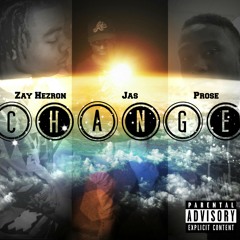 Jas - Change (feat. Zay Hezron x Prose)