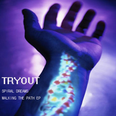Tryout (Original Mix) - Spiral Dreams 2014 - Walking the Path EP