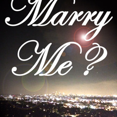 Wiil You Marry Me? ♡