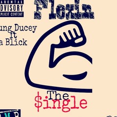 Flexin- Yung Ducey ft NaBlick