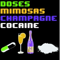 Doses & Mimosas, Champagne & Cocaine - Conflux (connorhodge)