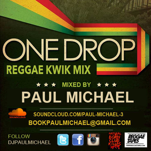 PAUL MICHAEL ☆ ONE DROP REGGAE KWIK MIX ☆