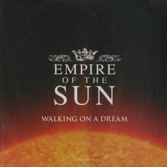 Empire Sun-Walking On A Dream(Zack Style Remix)