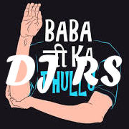 Baba Ji Ka Thullu  Dj RS M!X JBP