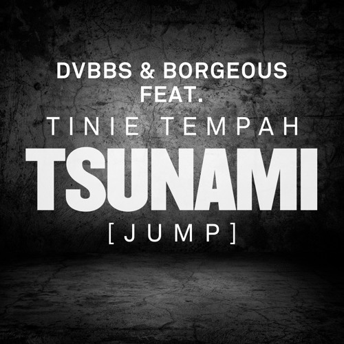 DVBBS & Borgeous Feat. Tinie Tempah - 'Tsunami (Jump)' (All About She Remix)