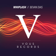 Bevan Dias - Whiplash (Original Mix)