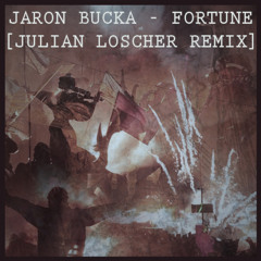Jaron Bucka . Fortune . Julian Loscher Remix