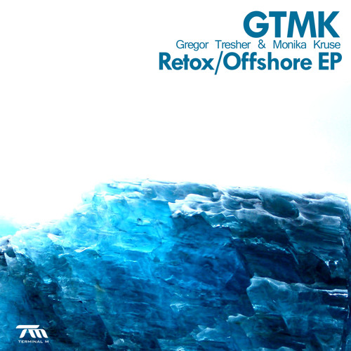 GTMK - Retox/Offshore EP
