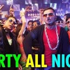 Yo Yo Honey Singh | Party All Night