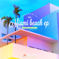 MIAMI BEACH EP - Preview - OUT NOW!
